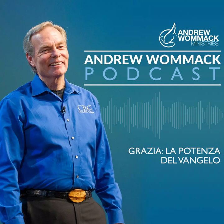Grazia la Potenza del Vangelo - Episodio 18 - Andrew Wommack Ministries Italia