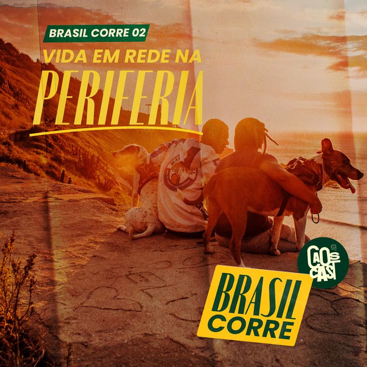Brasil Corre #02: Vida em rede na periferia