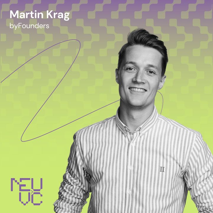 NEUVC #244 Martin Krag, byFounders on the journey to partner, firm culture and coaching courage