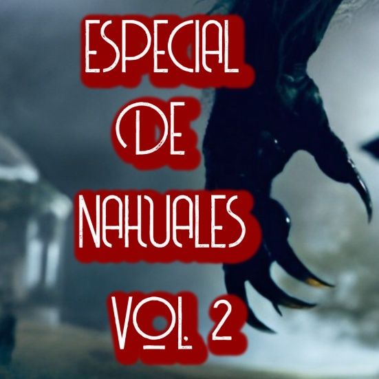 Especial Relatos De Nahuales Vol.2