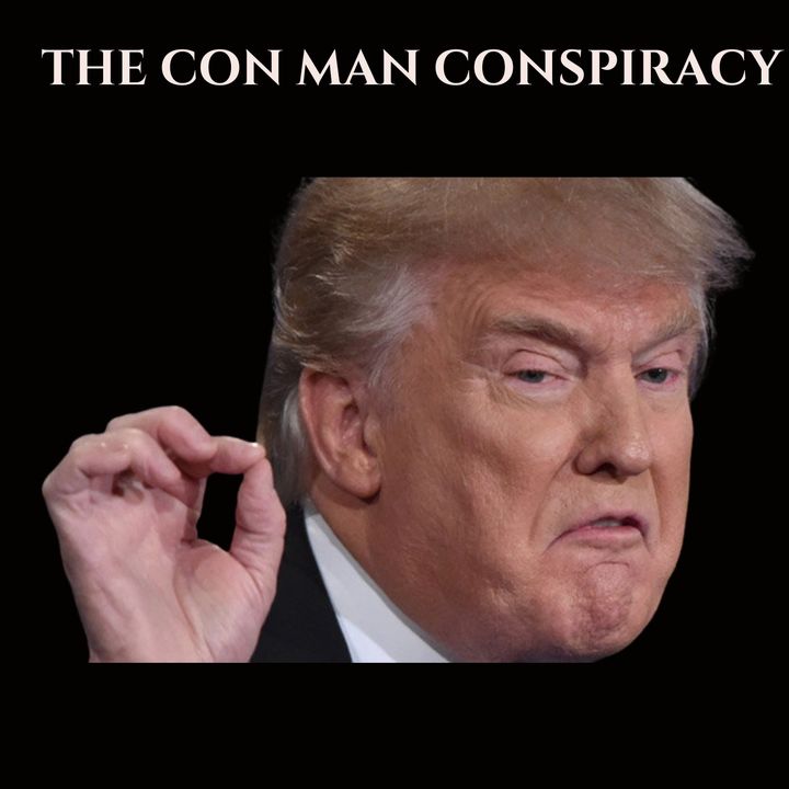 The Con Man Conspiracy