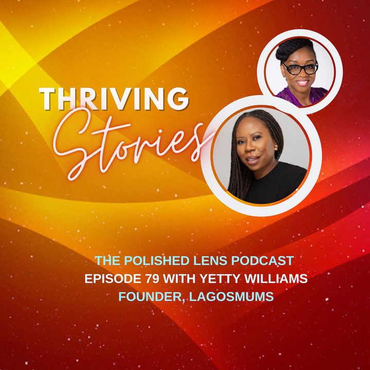 79: Thriving Storries with Yetty Williams, Founder - LagosMums