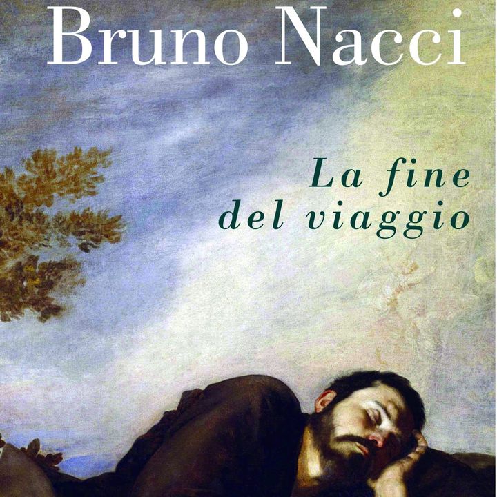 Bruno Nacci "La fine del viaggio"