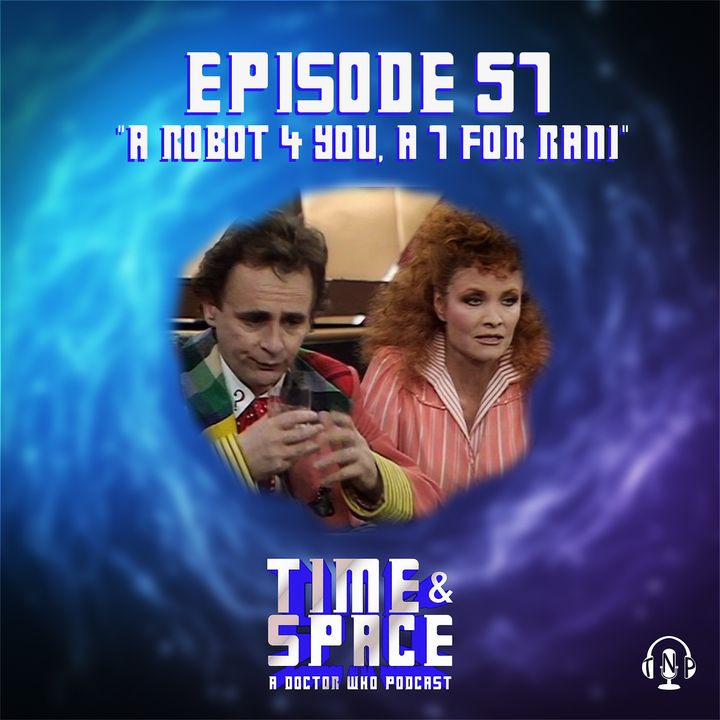 Episode 57 - A Robot 4 You, A 7 for Rani