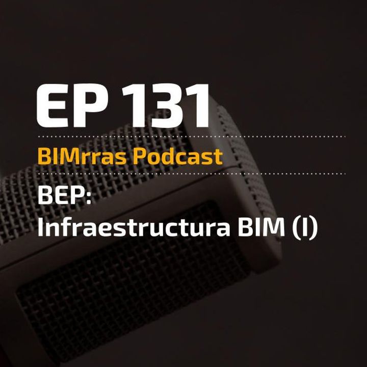 131 BEP: Infraestructura BIM (I)