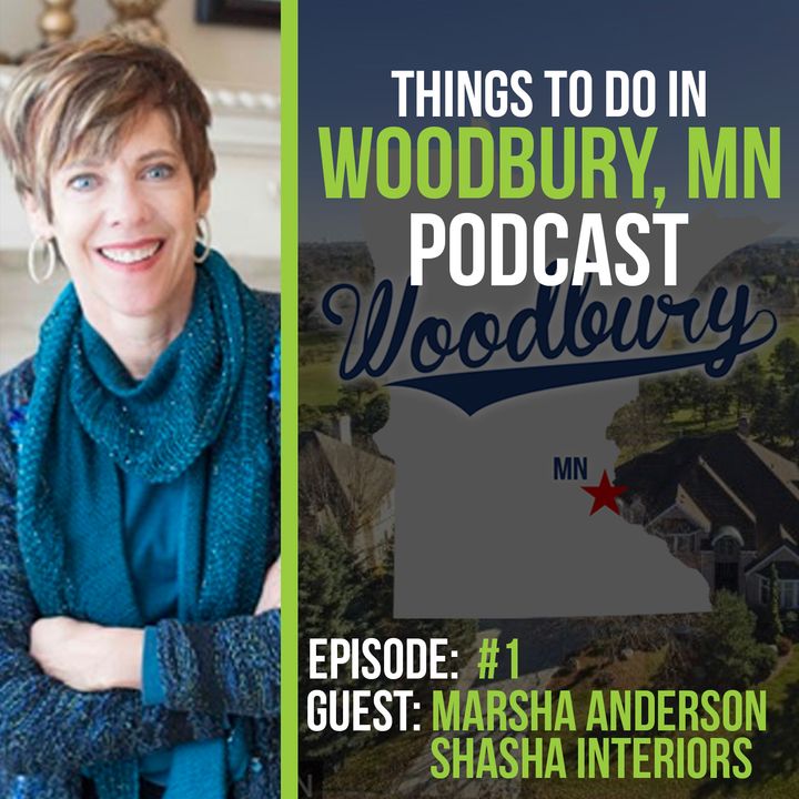 Things To Do In Woodbury MN Podcast EP 1: Shasha Interiors / Marsha Anderson