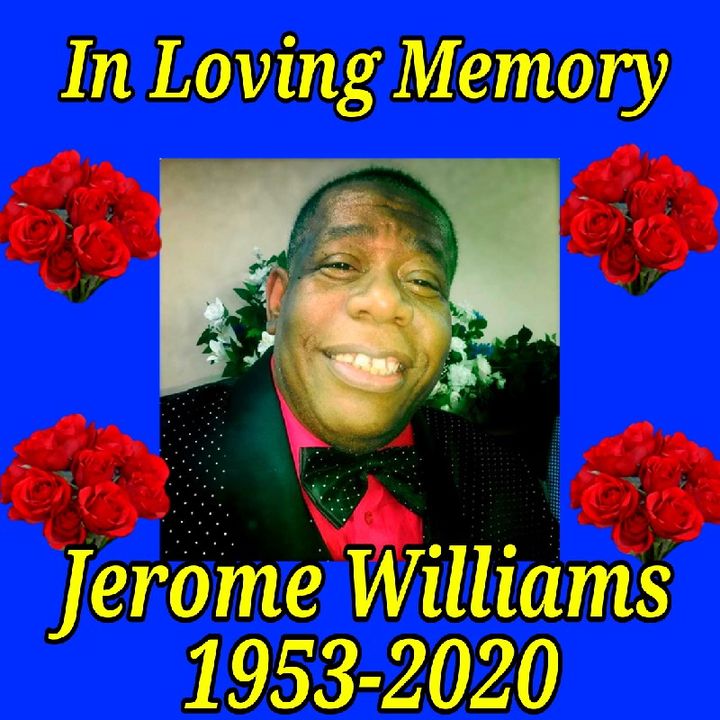 HONORING THE LATE JEROME WILLIAMS