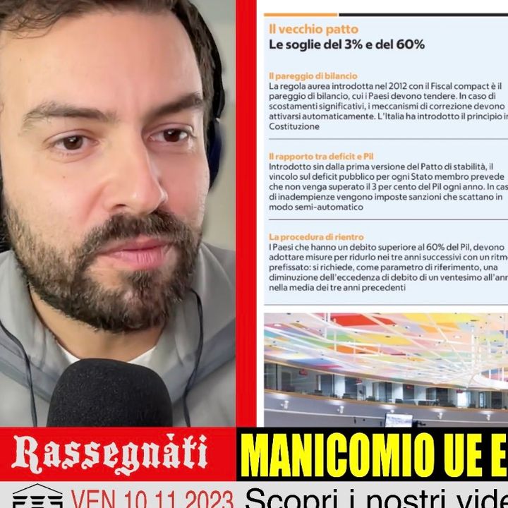 Manicomio UE e Giorgetti con l'elmetto - Rassegnàti 10/11/2023