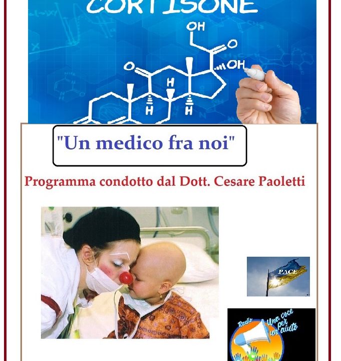 "UN MEDICO FRA NOI" Dott. Cesare Paoletti - I FARMACI CORTISONICI Che cosa sono ed a che cose servono