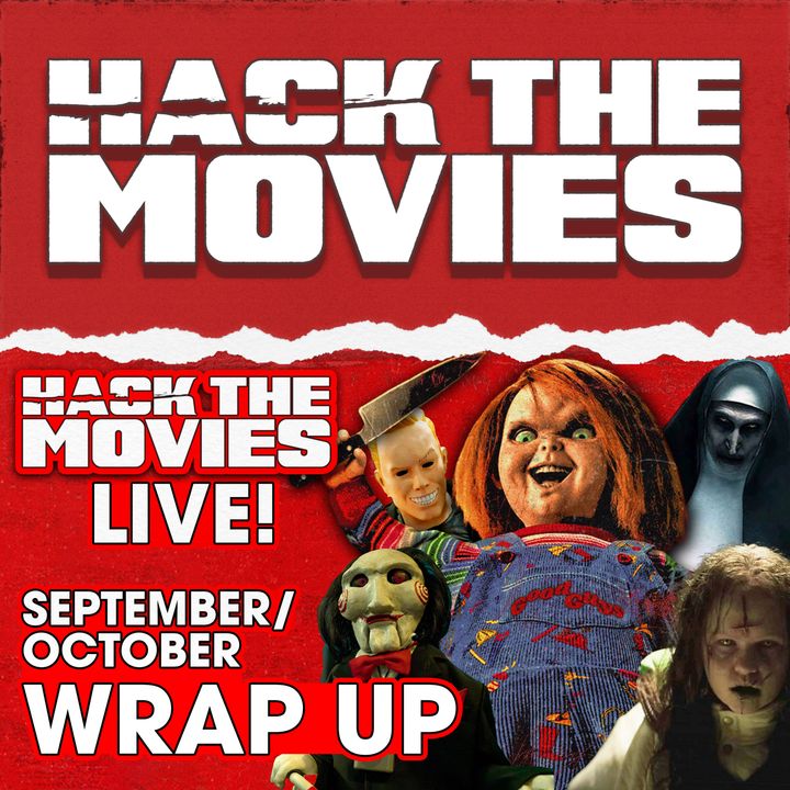 September/October 2023 Wrap-up - Hack The Movies LIVE! (#249)