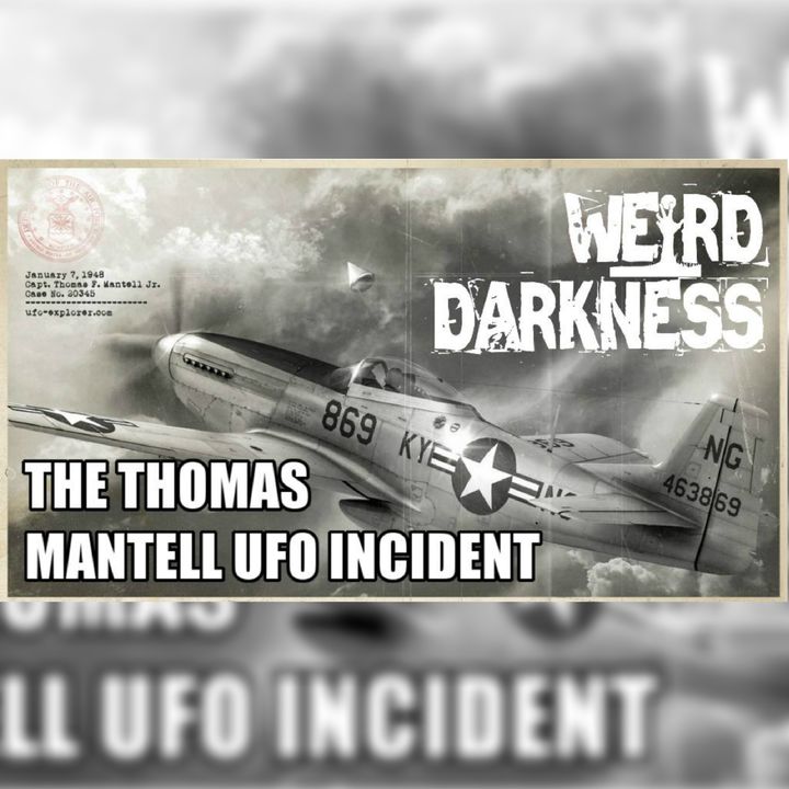 “THE THOMAS MANTELL UFO ENCOUNTER” and 8 More Scary True Horror Stories! #WeirdDarkness