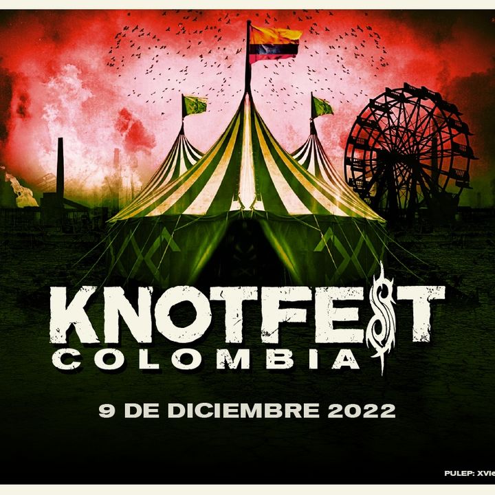 INFORME: KnotFest 2022 Bogotá