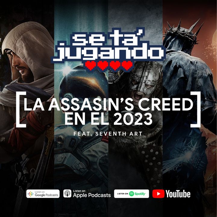 La Assassin's Creed en el 2023 ft. Seventh.art - Ep. 197