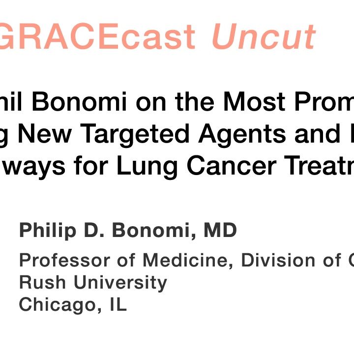 Dr. Phil Bonomi on the Most Promising Upcoming New Targeted Agents and Molecular Pathways for Lung Cancer Treatment
