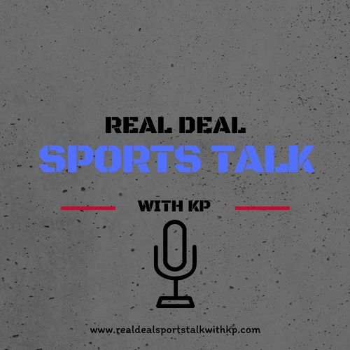 Real Deal Sports Talk with KP