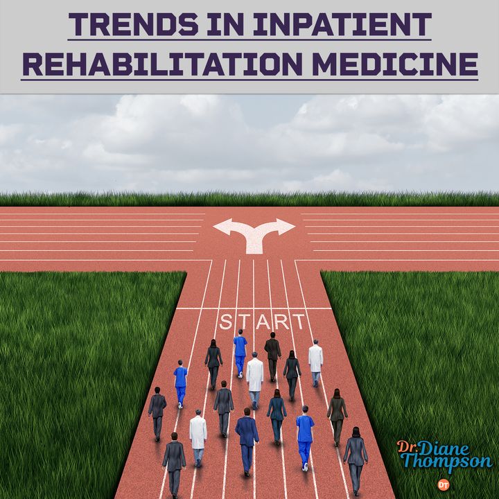 Trends in Inpatient Rehabilitation Medicine