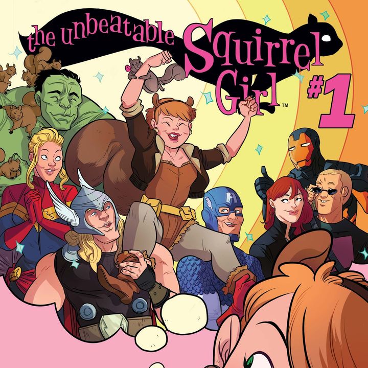 Episode #303 - The Unbeatable Squirrel Girl Vol. 1 (Marvel, 2015)