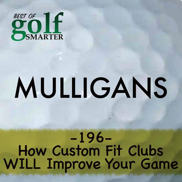 How Custom Fit Clubs will Improve Your Game  : pt1 with Tom Wishon. | #196