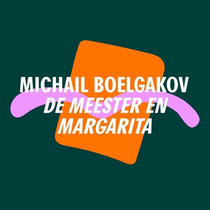 S5 #12 - Een maatschappijkritisch sprookje | Michail Boelgakov - De meester en Margarita
