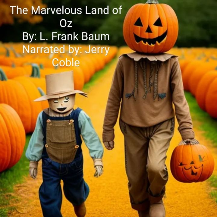 The Marvelous Land of Oz by L. Frank Baum - Chapters 22-24