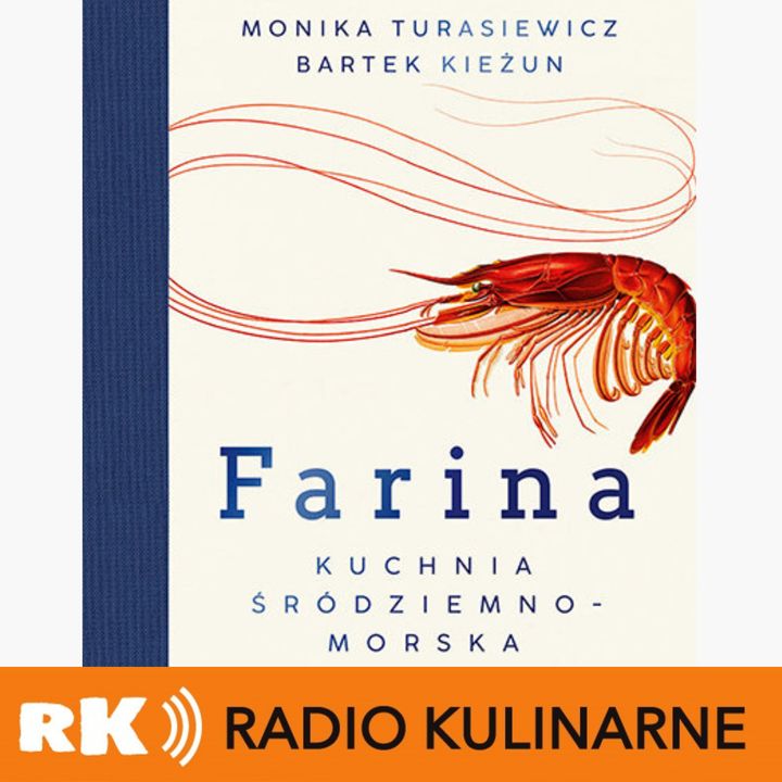 79. Farina- śródziemnorska uczta w Krakowie. Gościni: Monika Turasiewicz