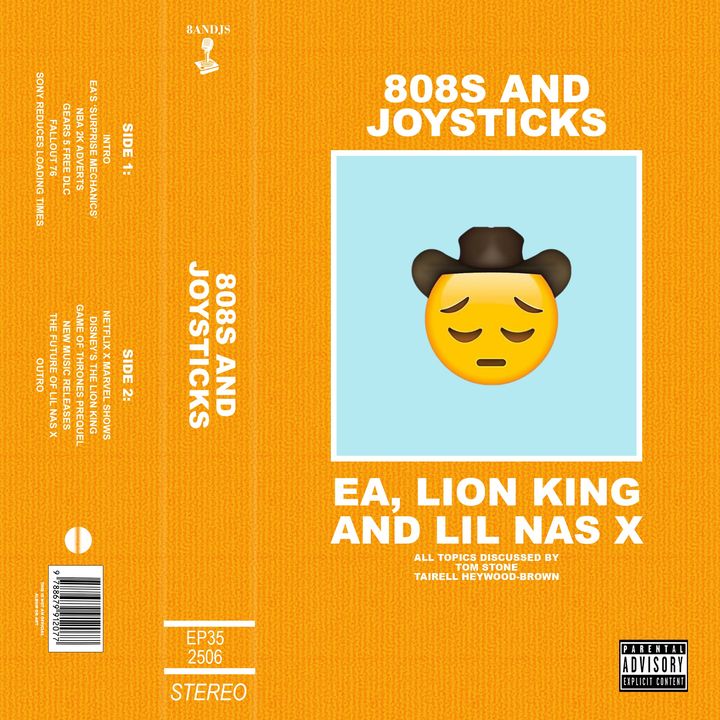 Episode 35: EA, Lion King and Lil Nas X