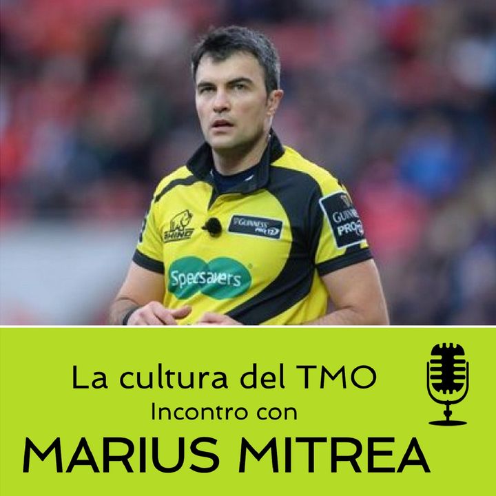 Il TMO è italiano!  Incontro con Marius Mitrea:"Il TMO può migliorare il rugby italiano" (1a puntata)