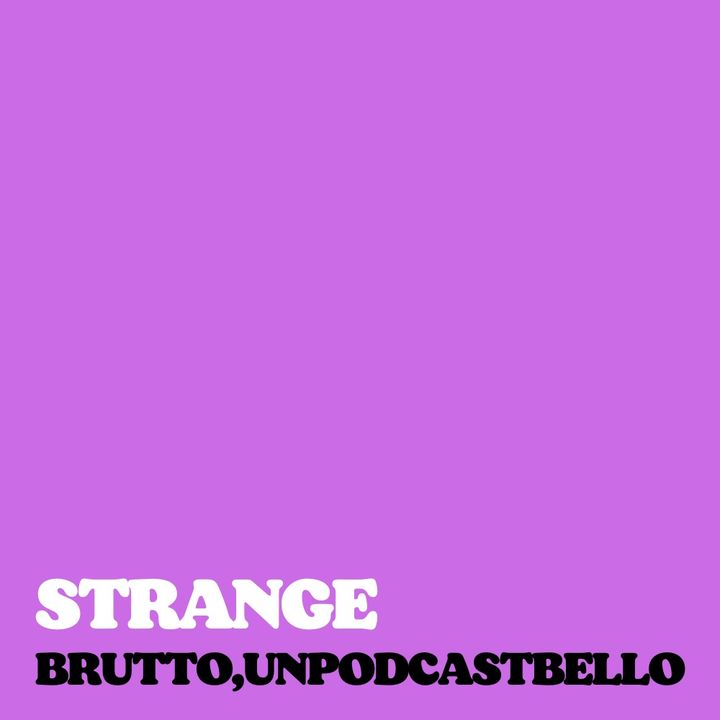 Ep #701 - Strange