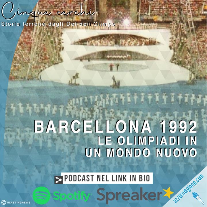 Barcellona 1992 - Le Olimpiadi in un mondo nuovo