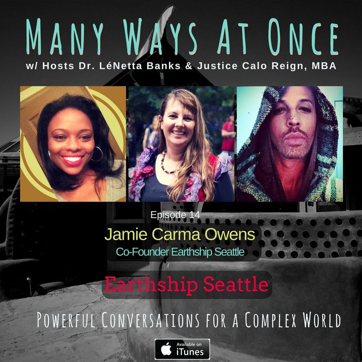 Earthships Seattle w/ Jamie Carma Owens