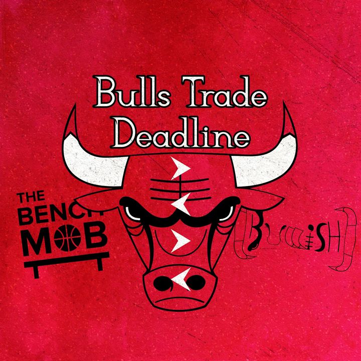 Bulls Trade Deadline | The Bench Mob NBA Simulcast