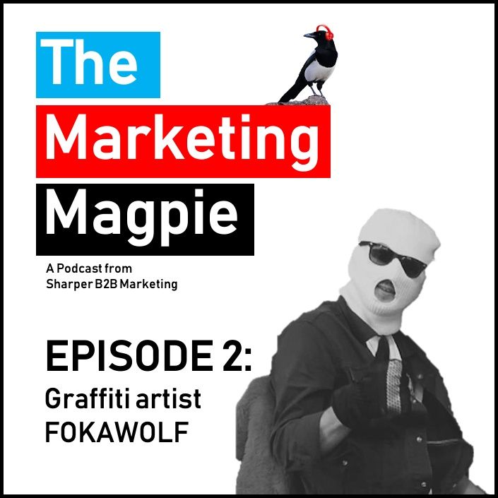 The Marketing Magpie - Episode 2 - Graffiti Artist FOKAWOLF