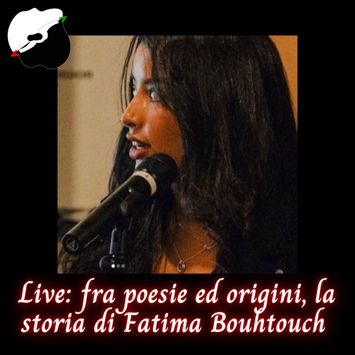 Live: fra poesie ed origini, la storia di Fatima Bouhtouch