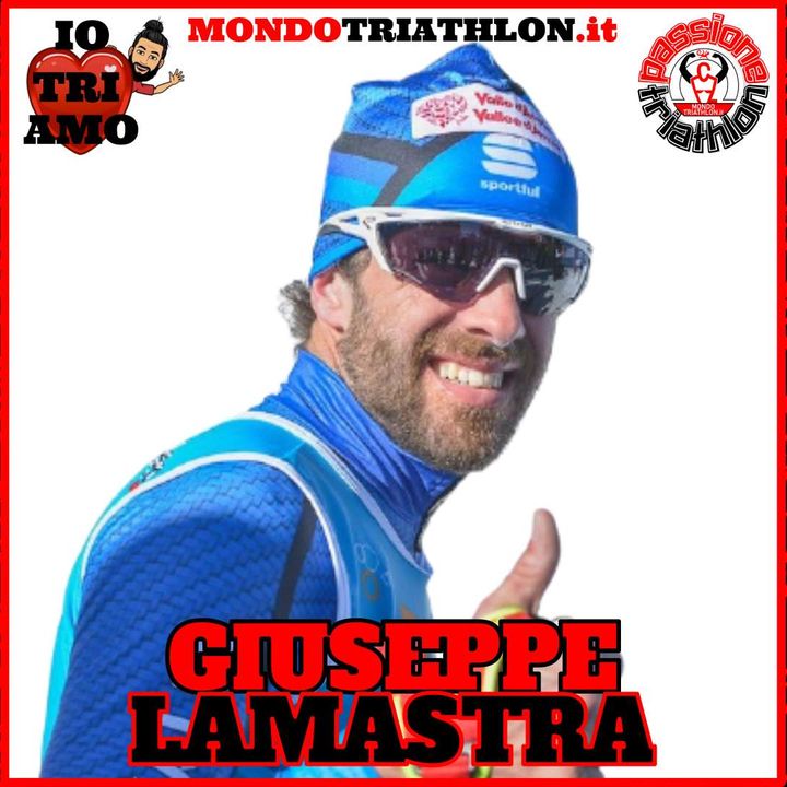 Passione Triathlon n° 116 🏊🚴🏃💗 Giuseppe Lamastra