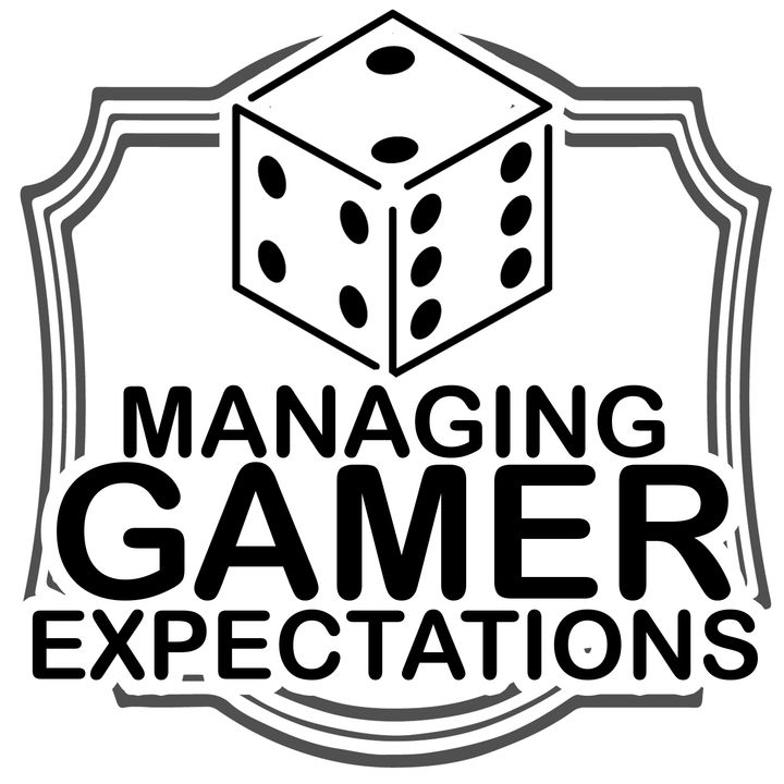 Ep 4 - Managing Gamer Expectations