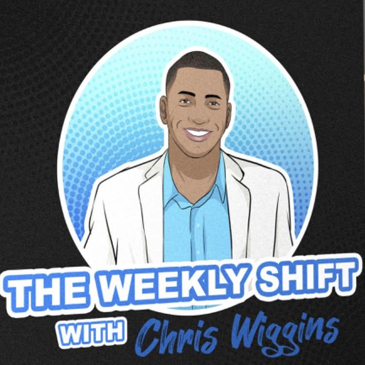 The Weekly Shift with Chris Wiggins