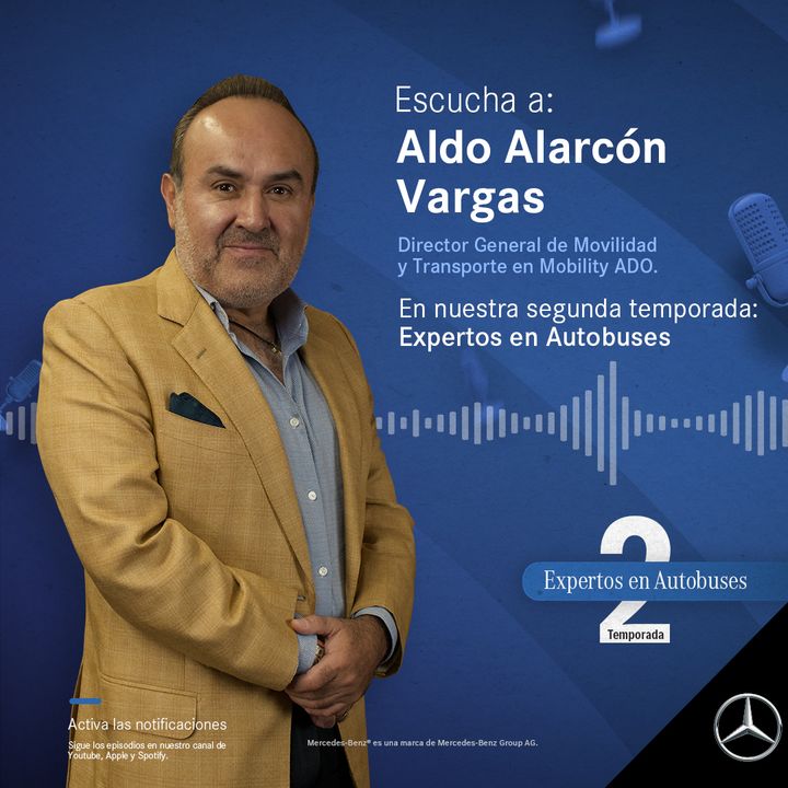Temporada 2 | Episodio 7: Aldo Alarcón Vargas, Director General de Movilidad y Transporte en Mobility ADO