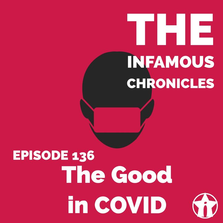 E136: The Good in COVID 😷