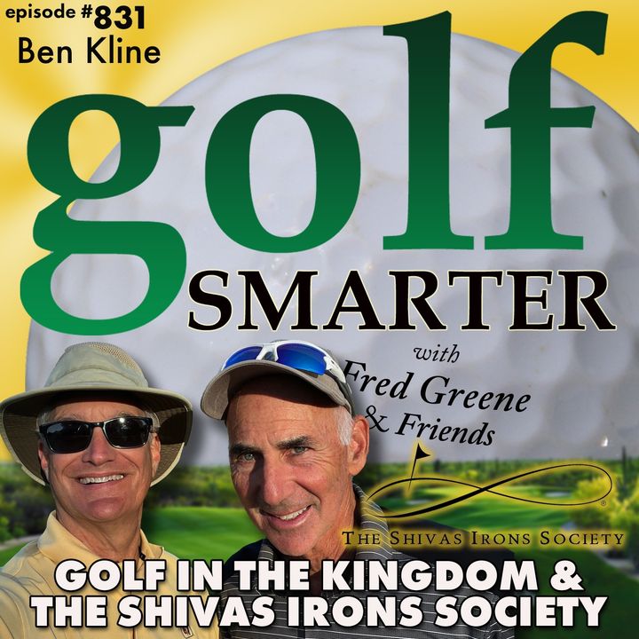 Golf In The Kingdom & The Shivas Irons Society with E.D. Ben Kline  | golf SMARTER #831