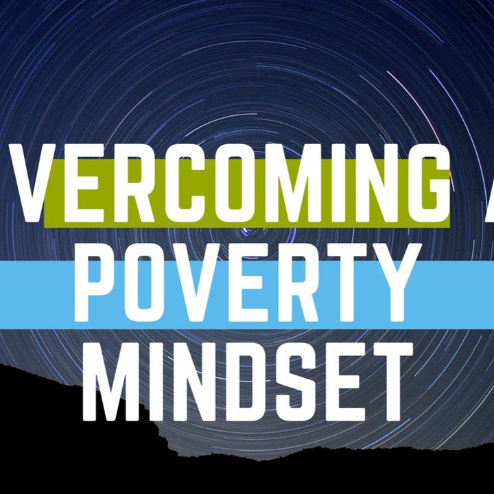 “The Poverty Mindset” Episode 7 - Real Talk With Ms. J