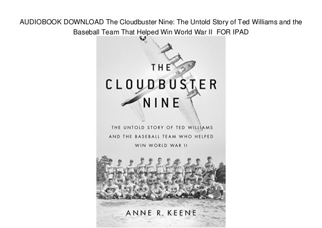 Sports of All Sorts: Anne R. Keene Author of Cloud Nine The untold story of Ted Williams in WW 2