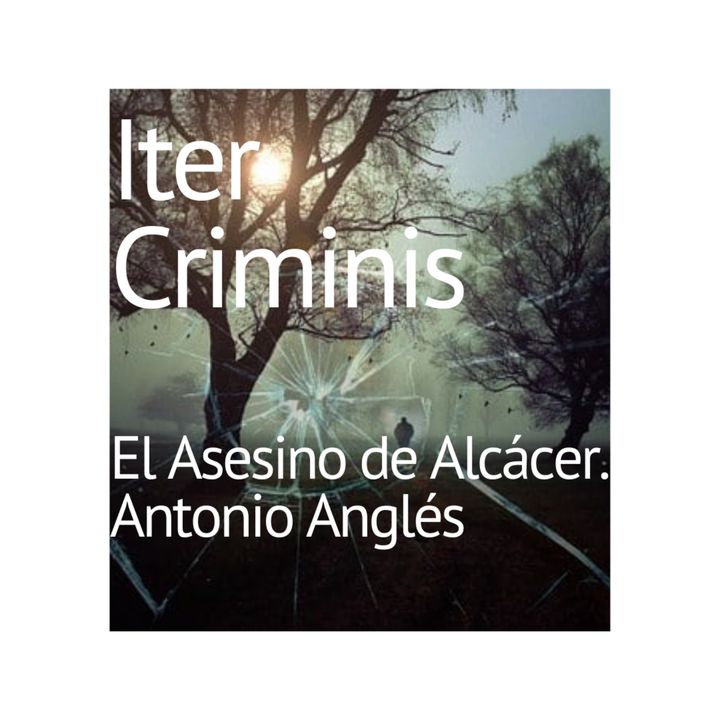 El Asesino de Alcácer. Antonio Anglés