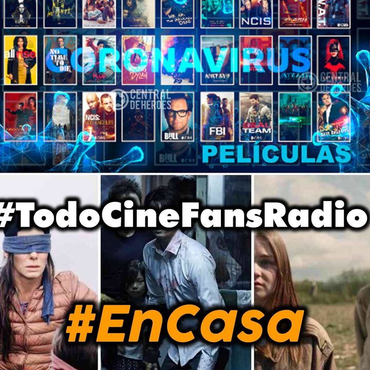TODOCINEFANSRADIO #EnCasa #movies2020 #series