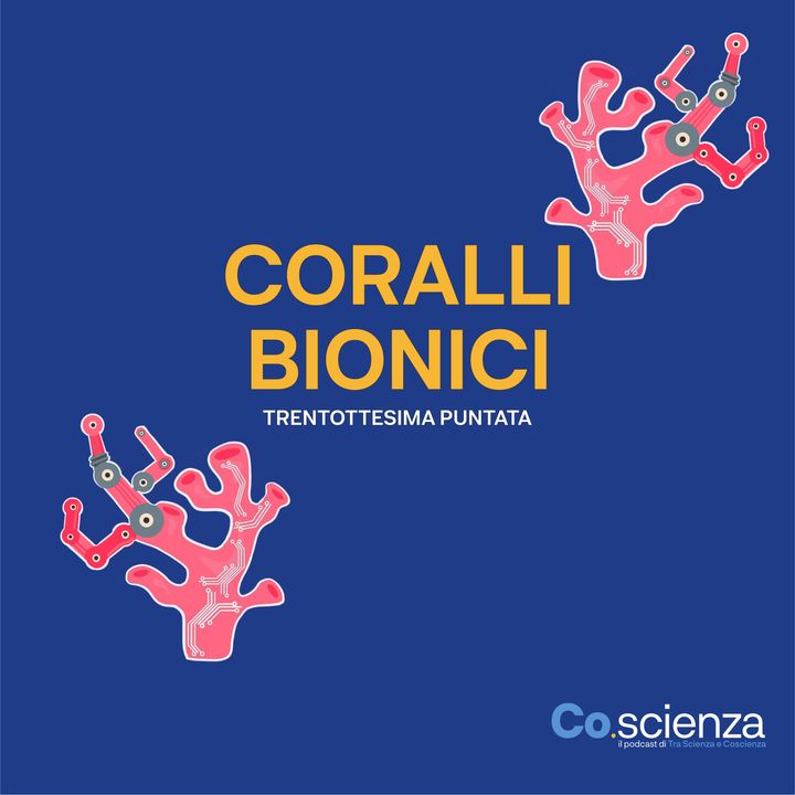 Coralli Bionici (Trentottesima Puntata)