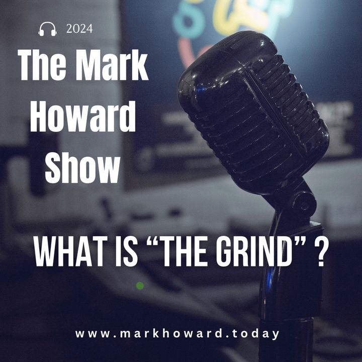 What is "The Grind" ?
