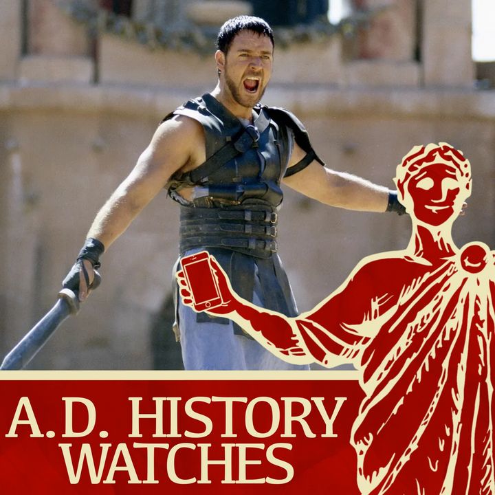 Gladiator (2000): A Historical Fever Dream | A.D. HISTORY WATCHES REVIEW