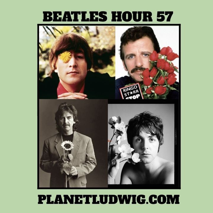 The Beatles Hour with Steve Ludwig # 57