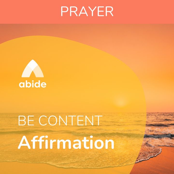 Be Content Prayer Affirmation