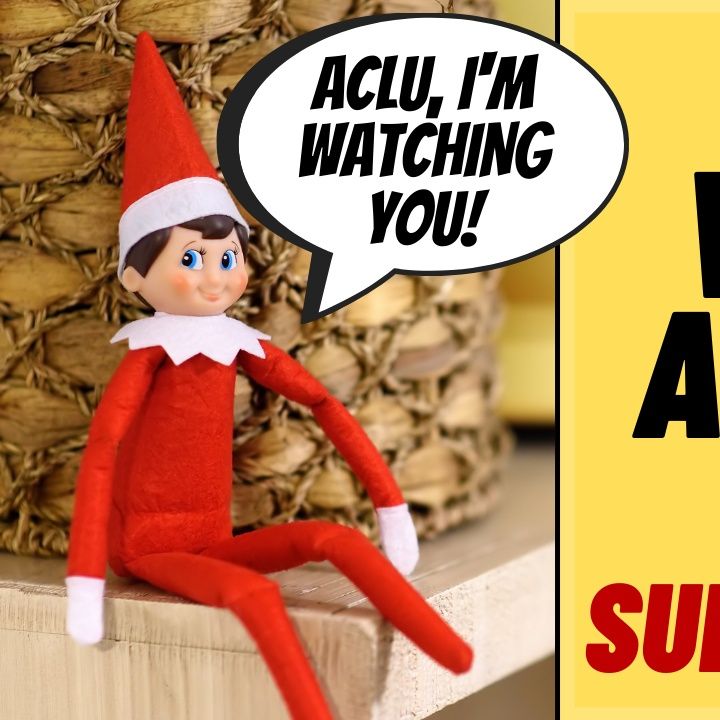 ACLU Warns Against Elf On A Shelf For Insane Reasons