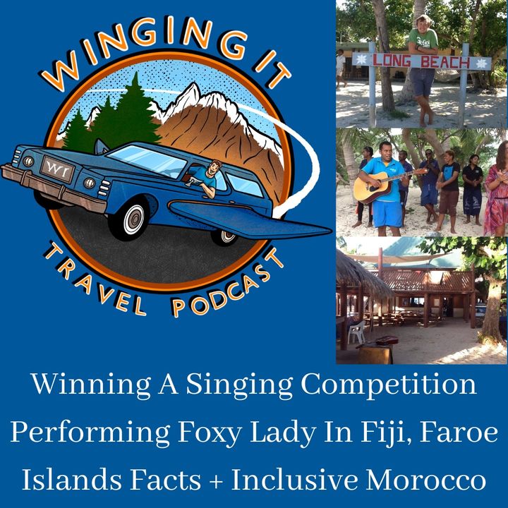 Winning A Singing Competition Performing Foxy Lady In Fiji, Faroe Islands Facts + Inclusive Morocco